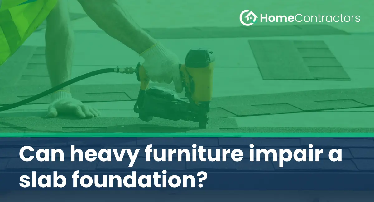 Can heavy furniture impair a slab foundation?
