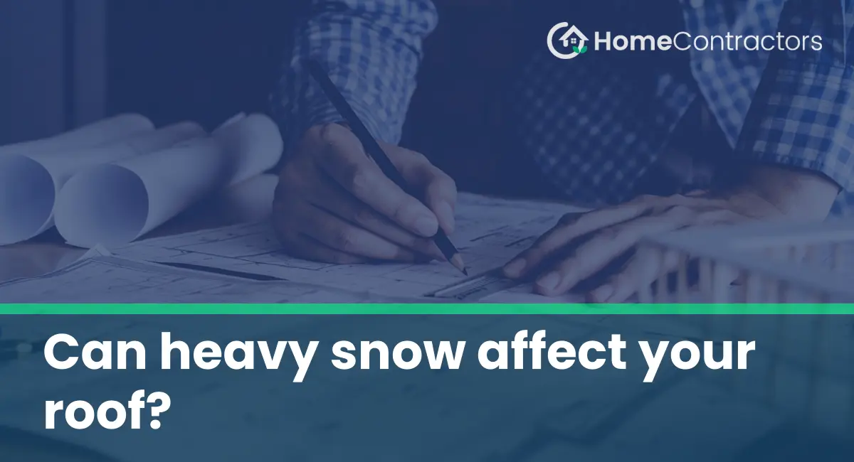 Can heavy snow affect your roof?