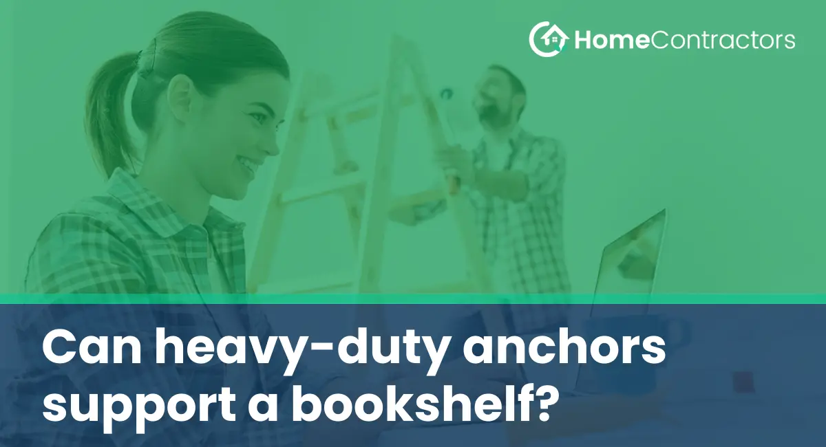 Can heavy-duty anchors support a bookshelf?