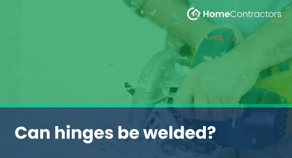 Can hinges be welded?