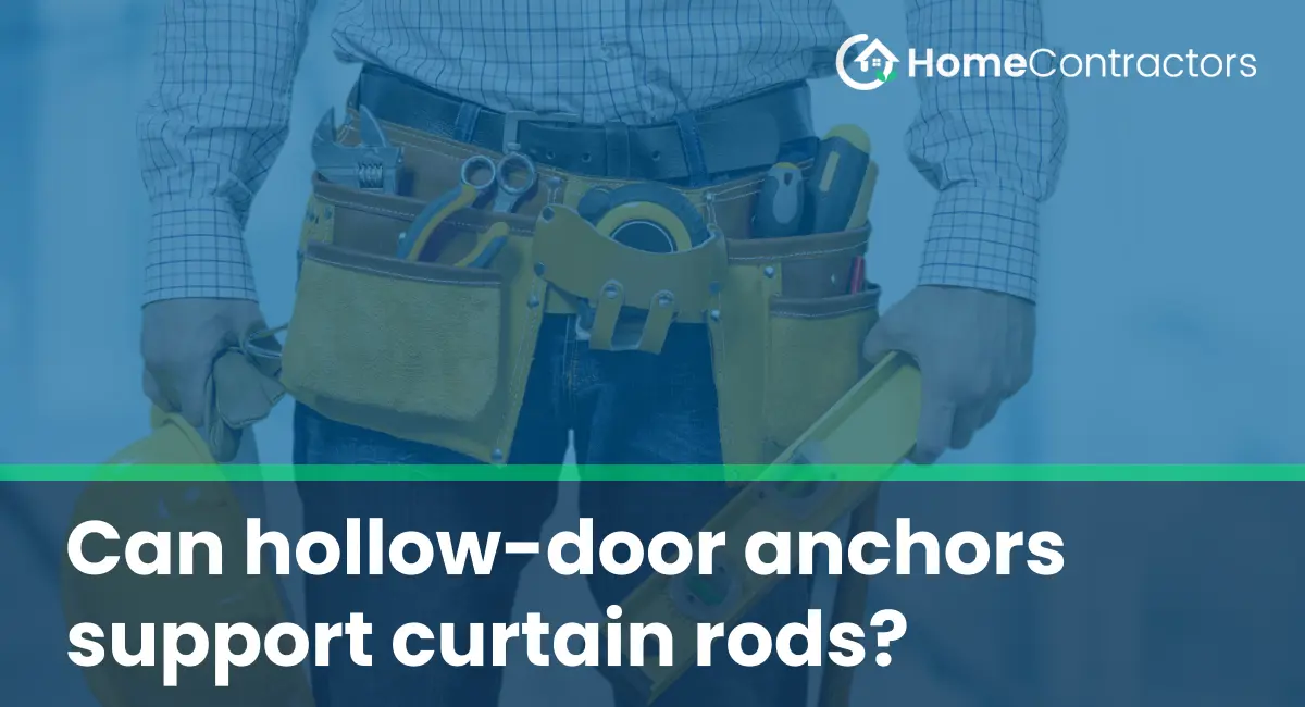 Can hollow-door anchors support curtain rods?
