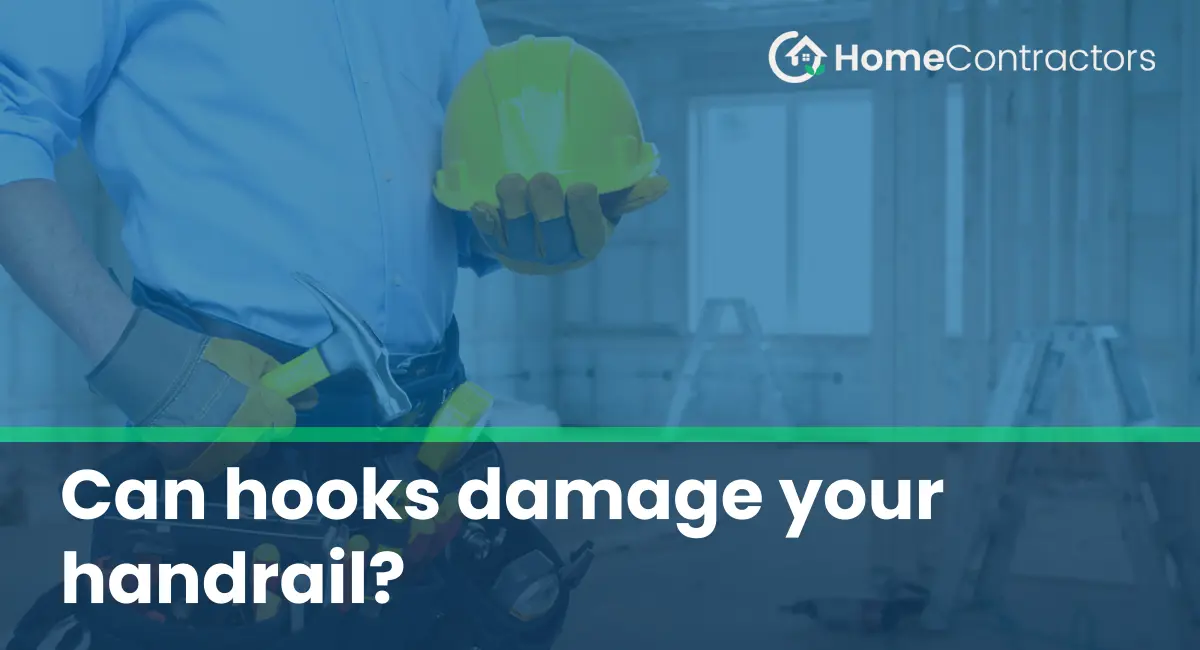 Can hooks damage your handrail?