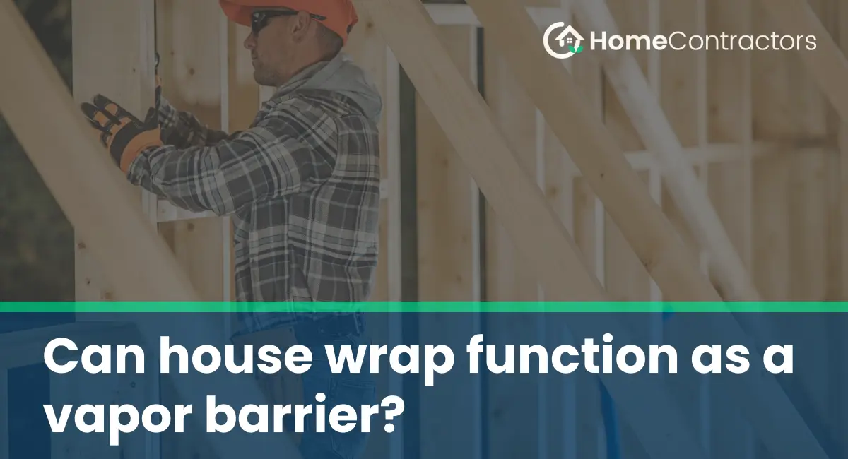 Can house wrap function as a vapor barrier?