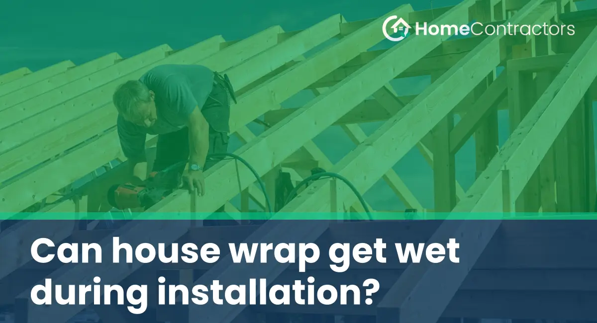 Can house wrap get wet during installation?