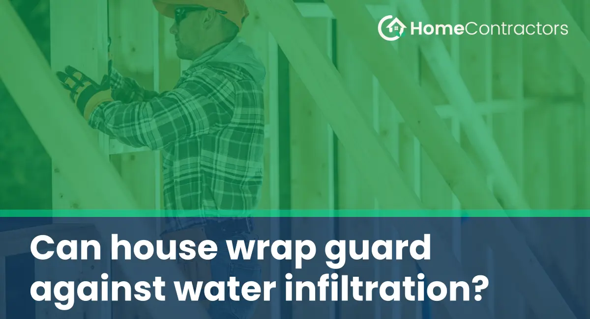 Can house wrap guard against water infiltration?
