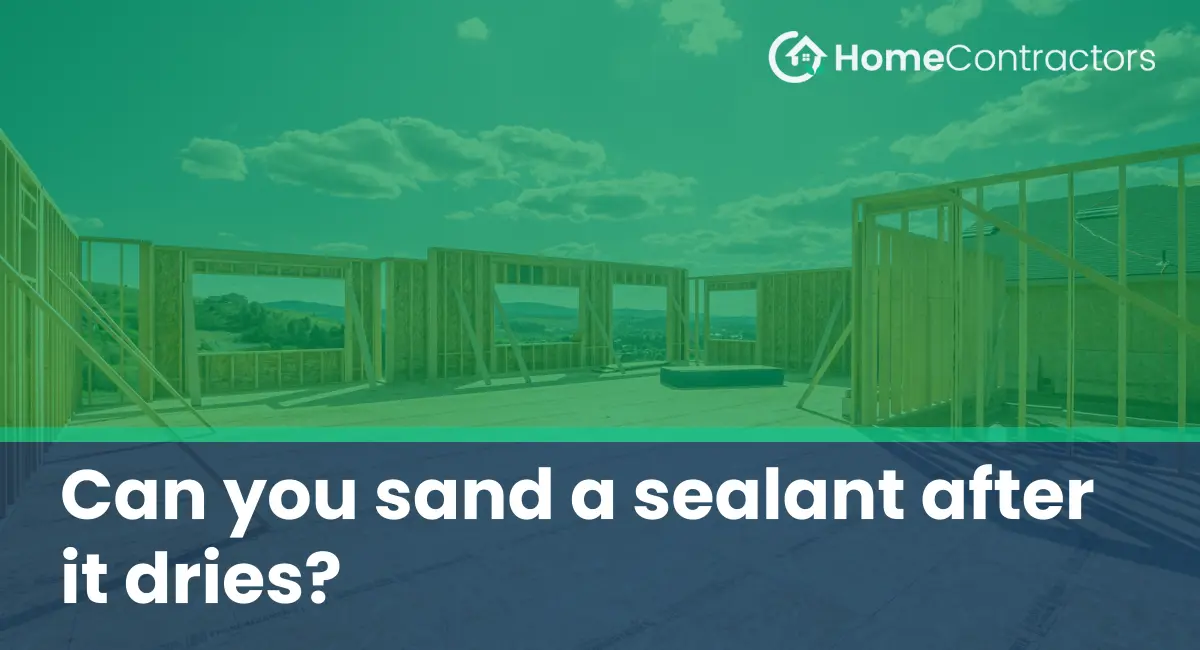 Can you sand a sealant after it dries?