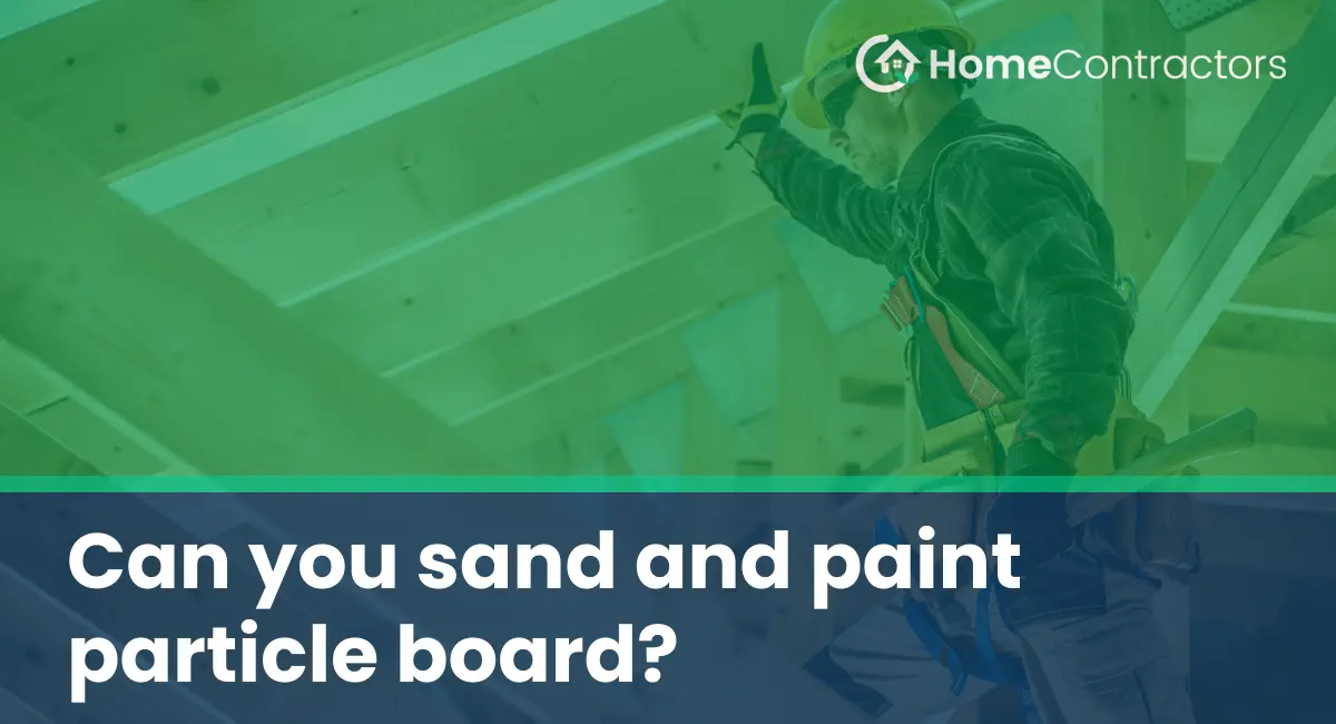 Can you sand and paint particle board?