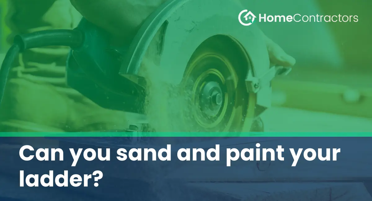 Can you sand and paint your ladder?