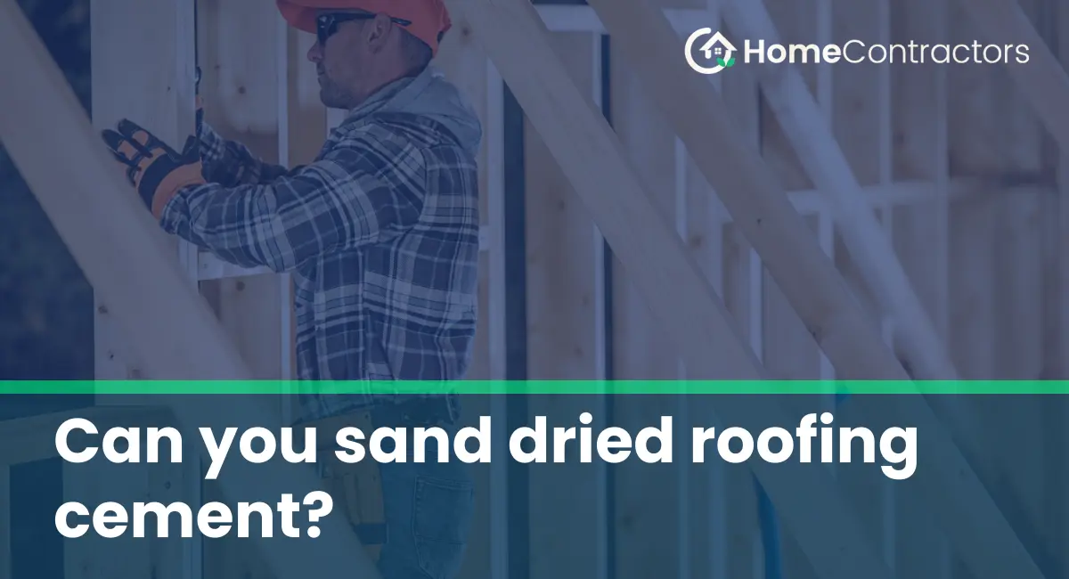 Can you sand dried roofing cement?