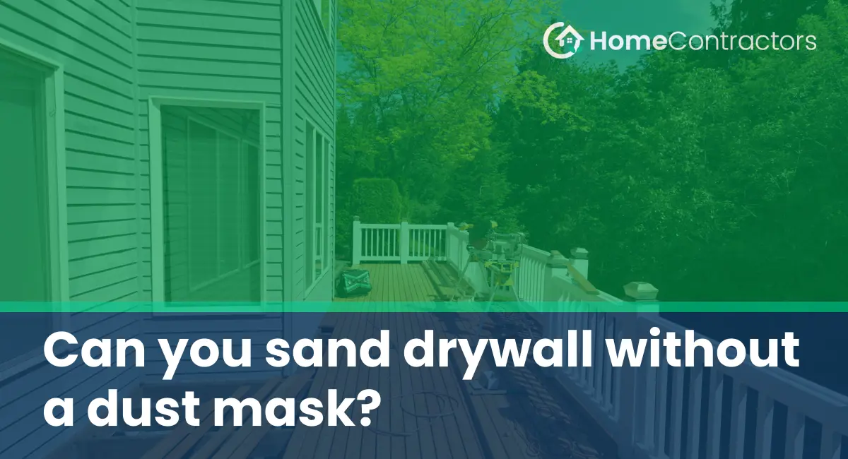 Can you sand drywall without a dust mask?