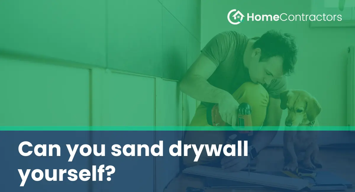 Can you sand drywall yourself?