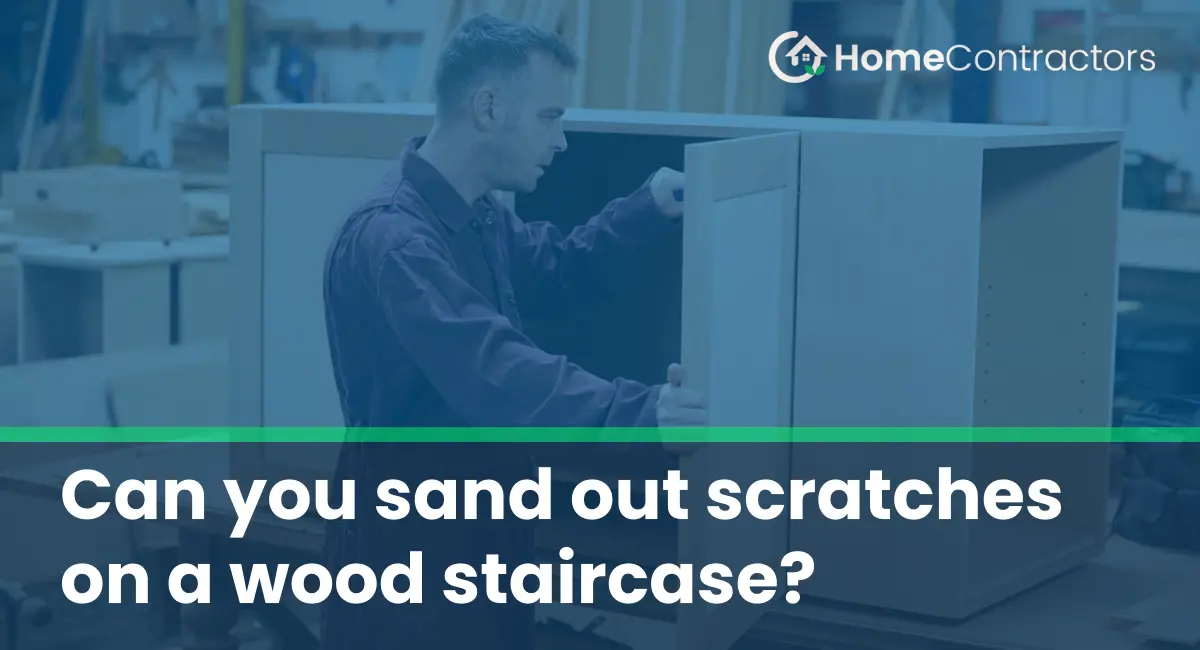 Can you sand out scratches on a wood staircase?