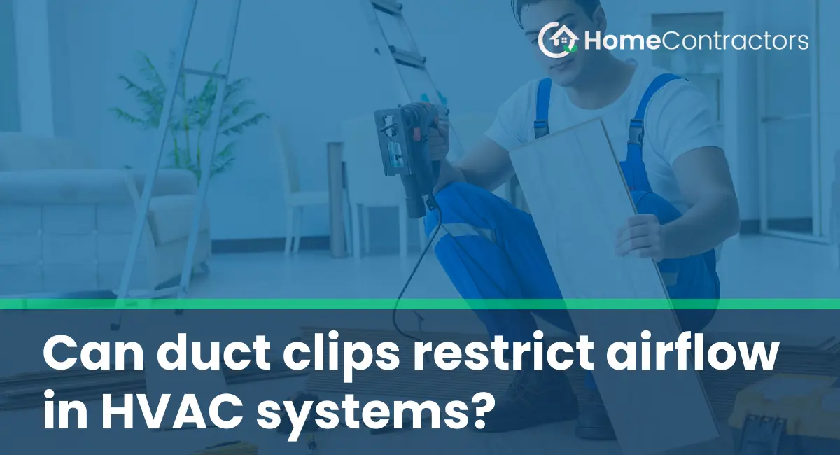 Can duct clips restrict airflow in HVAC systems?
