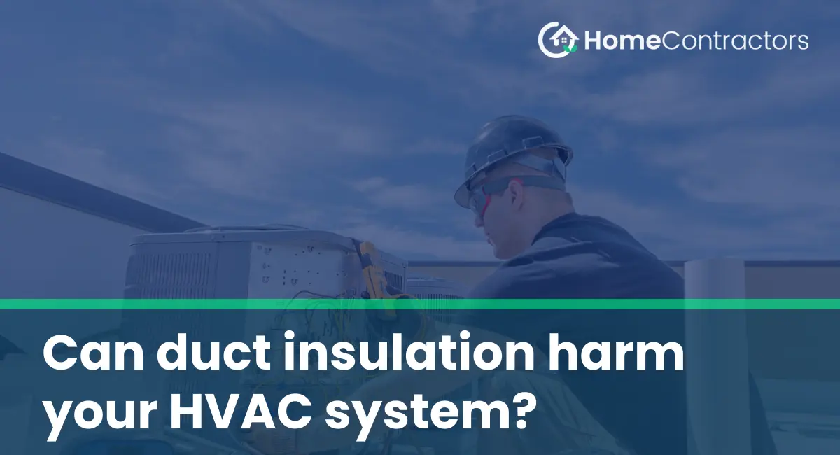 Can duct insulation harm your HVAC system?