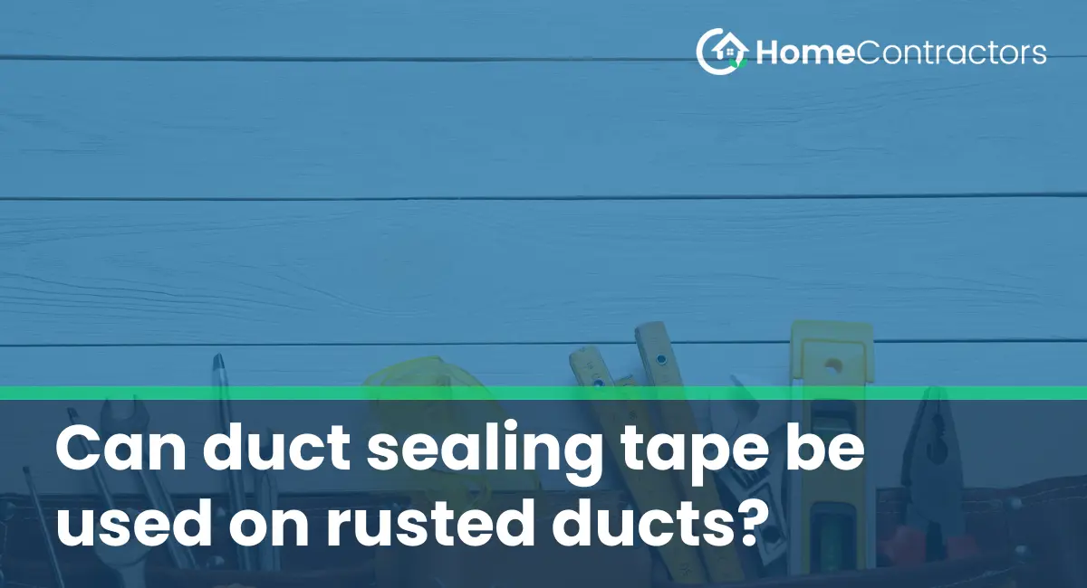 Can duct sealing tape be used on rusted ducts?