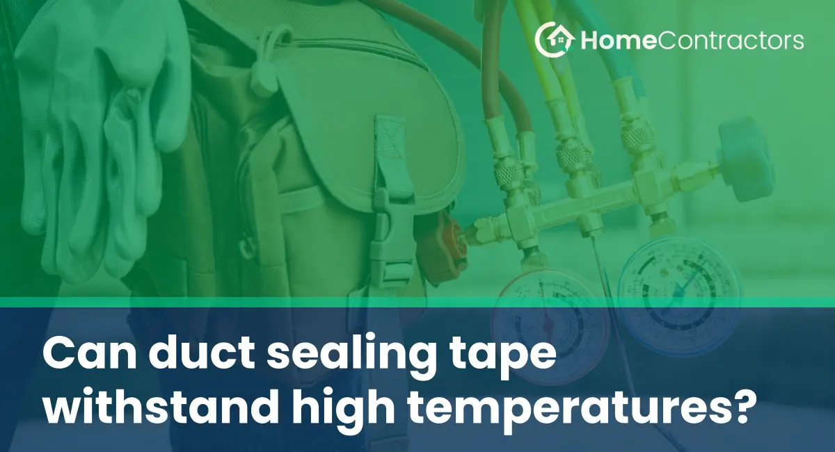 Can duct sealing tape withstand high temperatures?
