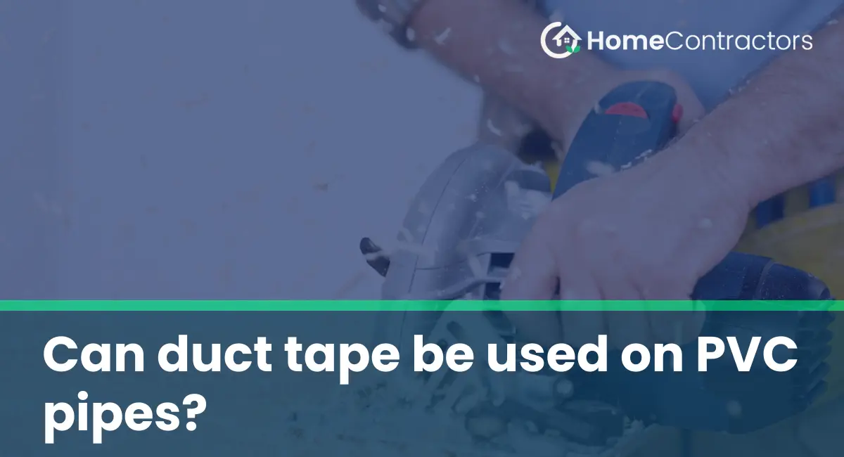 Can duct tape be used on PVC pipes?