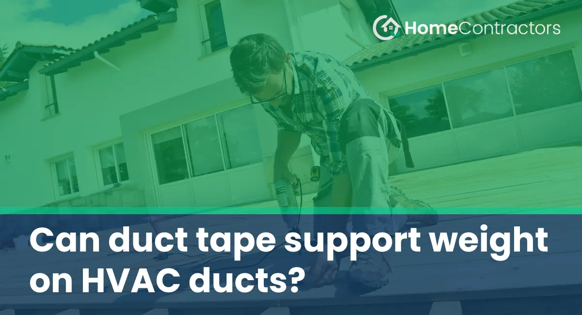 Can duct tape support weight on HVAC ducts?
