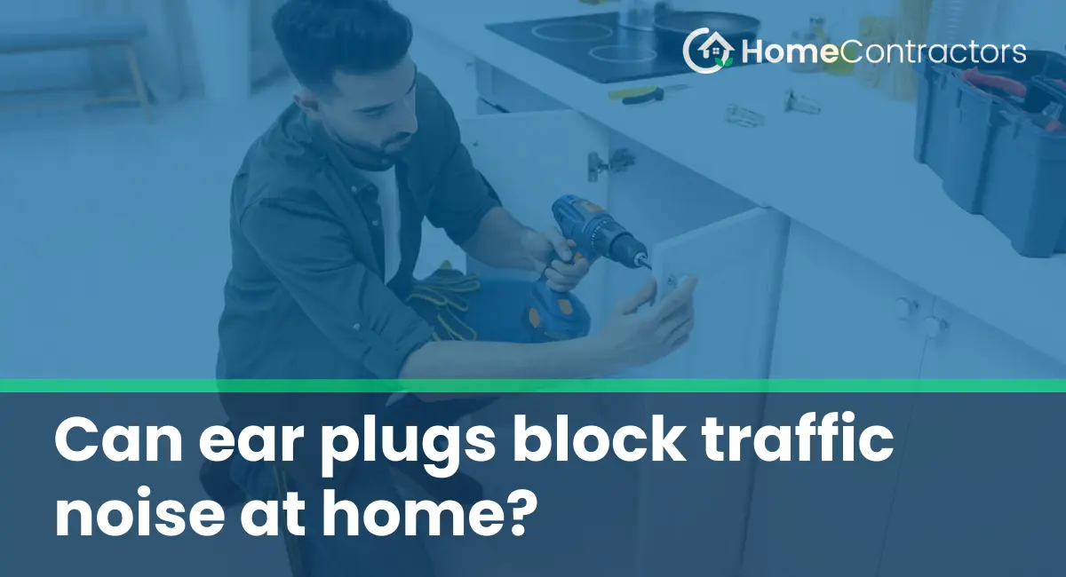 Can ear plugs block traffic noise at home?