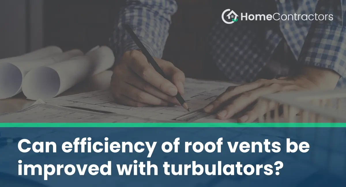 Can efficiency of roof vents be improved with turbulators?