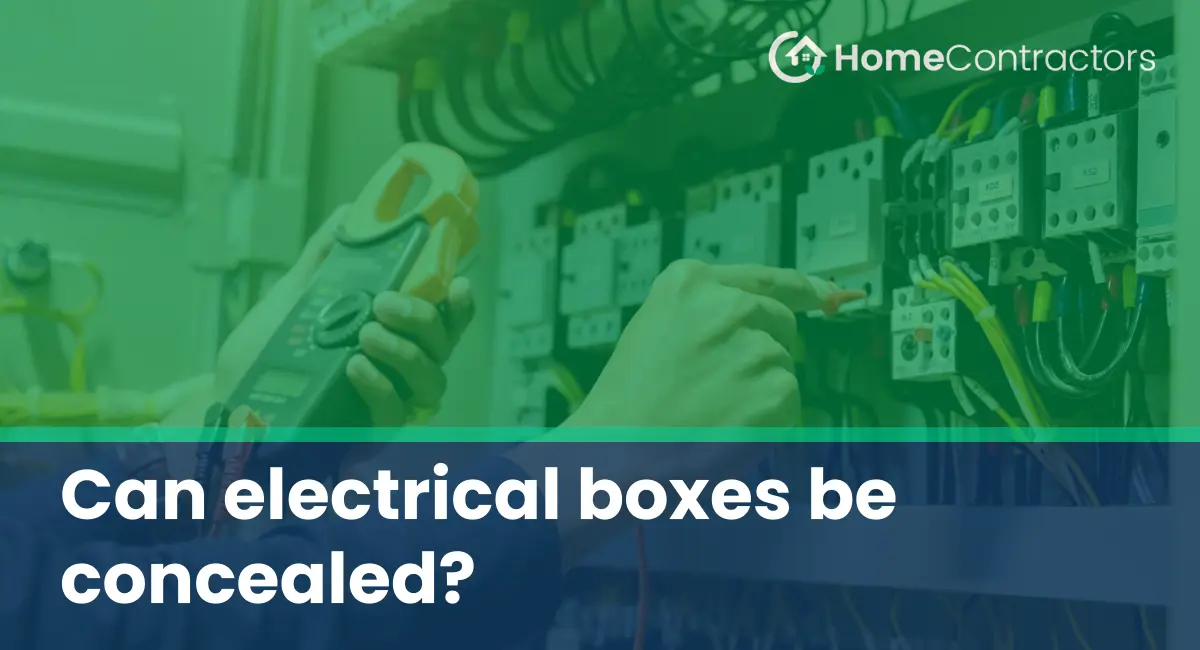 Can electrical boxes be concealed?