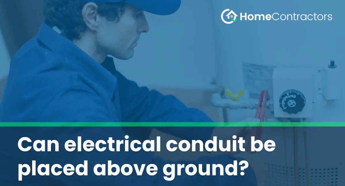 Can electrical conduit be placed above ground?
