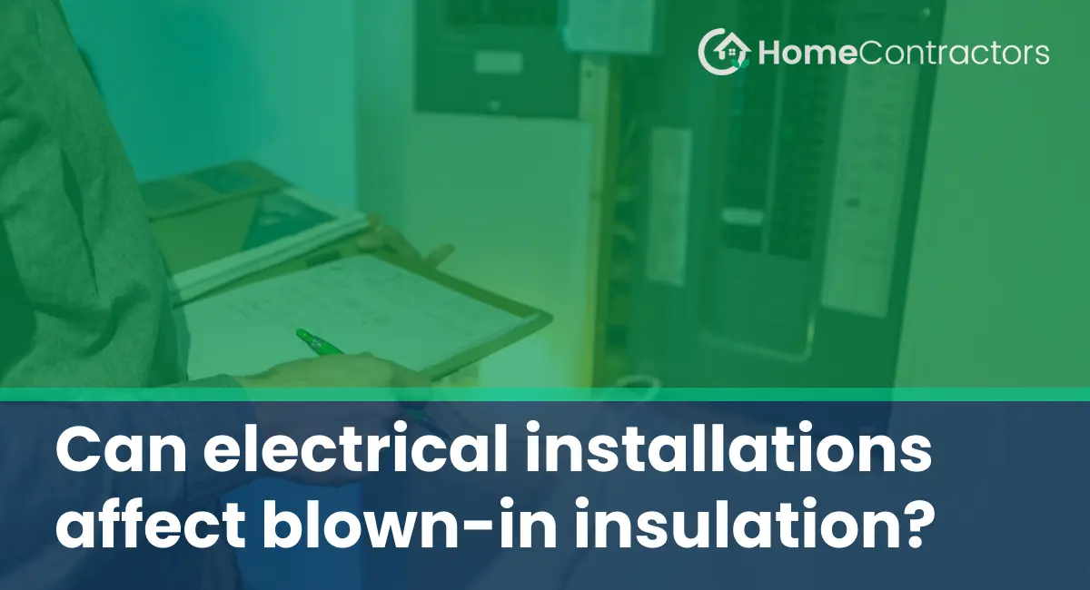 Can electrical installations affect blown-in insulation?