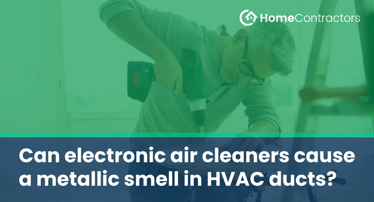Can electronic air cleaners cause a metallic smell in HVAC ducts?