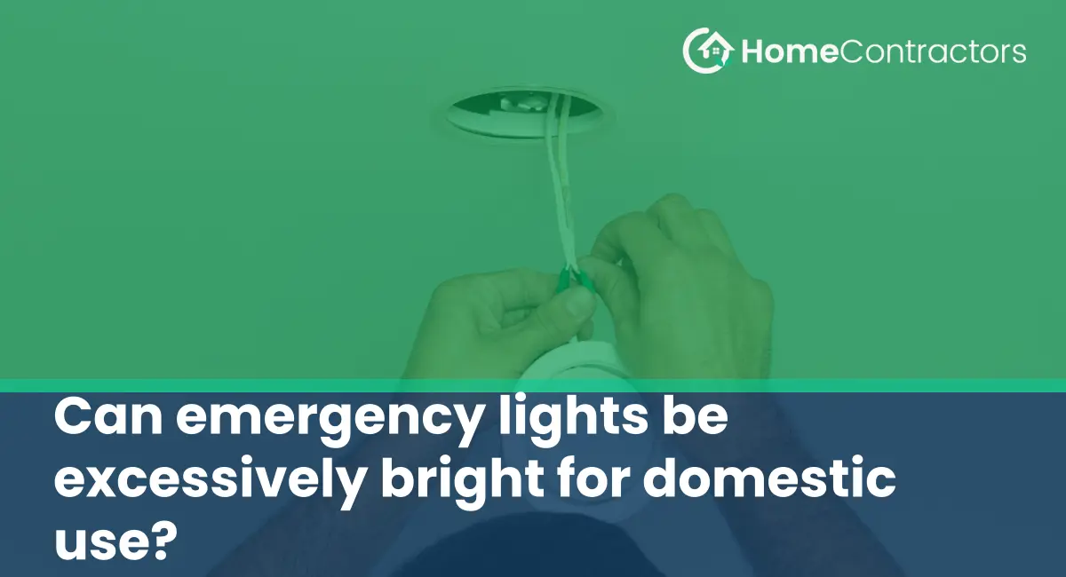 Can emergency lights be excessively bright for domestic use?