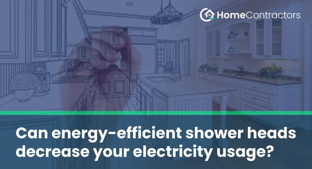 Can energy-efficient shower heads decrease your electricity usage?