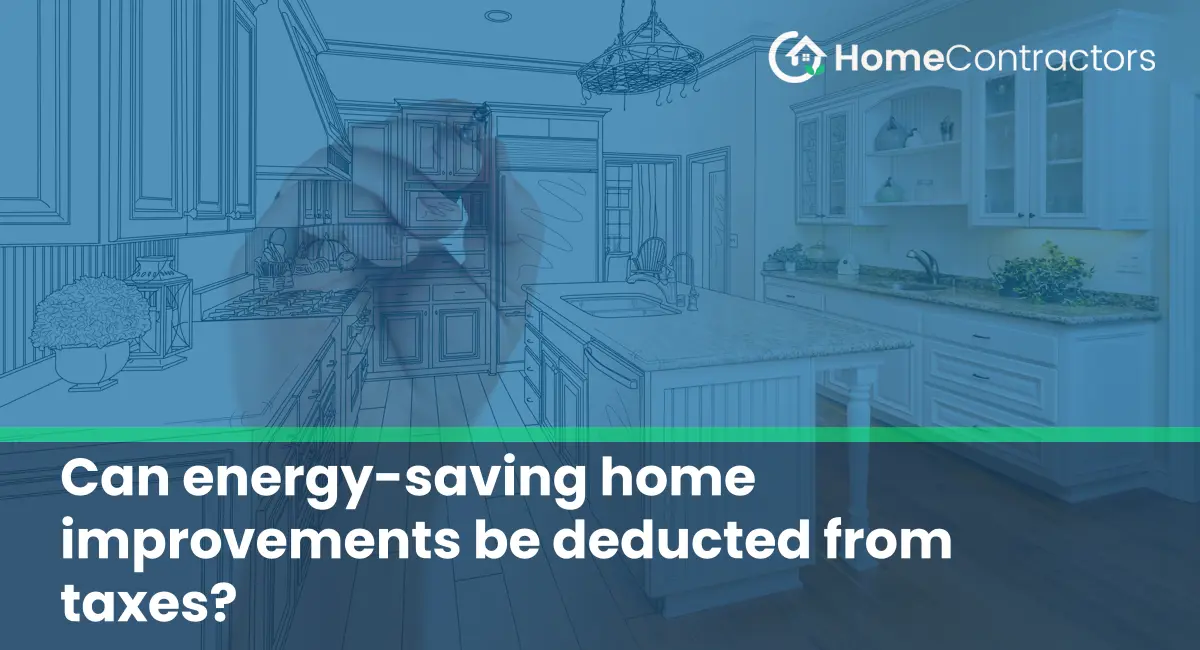 Can energy-saving home improvements be deducted from taxes?
