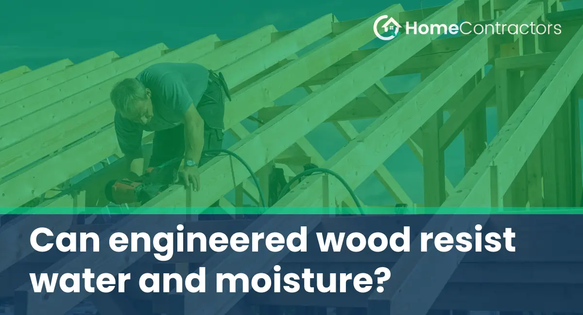 Can engineered wood resist water and moisture?